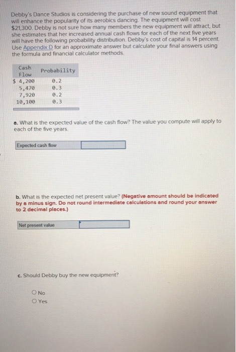 Solved Debby's Dance Studios is considering the purchase of | Chegg.com