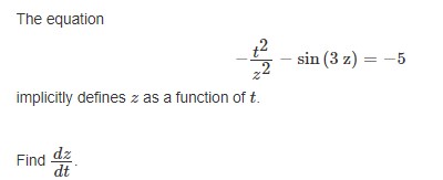 Solved The equation-t2z2-sin(3z)=-5implicitly defines z ﻿as | Chegg.com