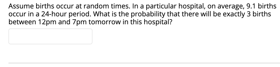 Solved Assume births occur at random times. In a particular | Chegg.com