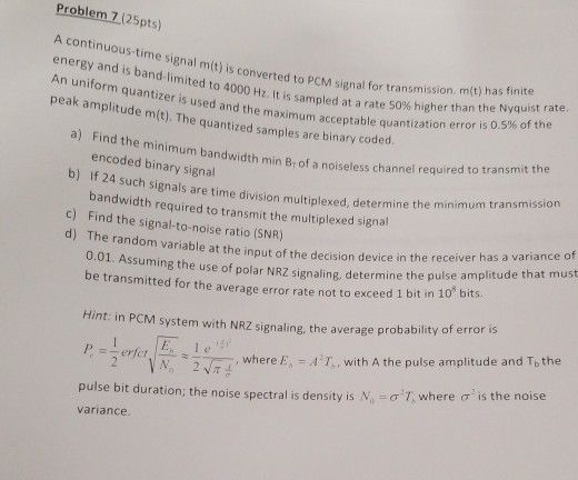 Problem 7 (25pts) A continuous time signal mit) is