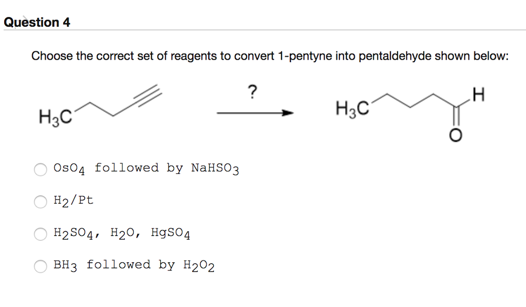 Solved Question4 Choose The Correct Set Of Reagents To