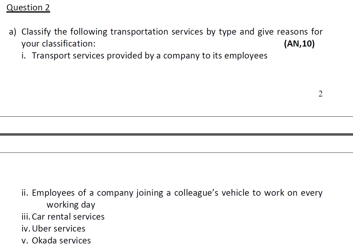 Solved Question 2 A) Classify The Following Transportation | Chegg.com