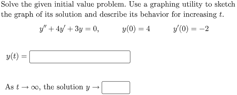 Solved Solve the given initial value problem. Use a graphing | Chegg.com