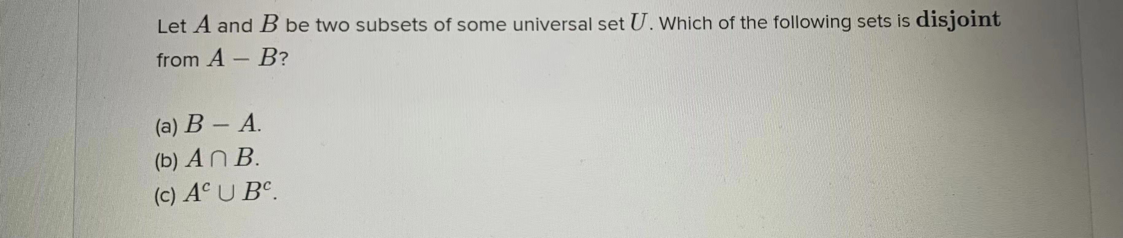 Solved Let A And B Be Two Subsets Of Some Universal Set U. | Chegg.com