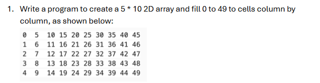 Solved 1. ﻿Write a program to create a 5 * 102 ﻿D array and | Chegg.com