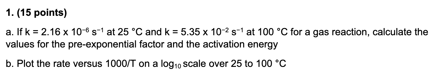 solved-1-15-points-a-if-k-2-16-x-10-6-5-1-at-25-c-and-chegg