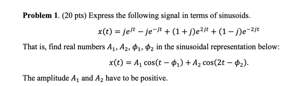 Solved Problem 1. (20 pts) Express the following signal in | Chegg.com