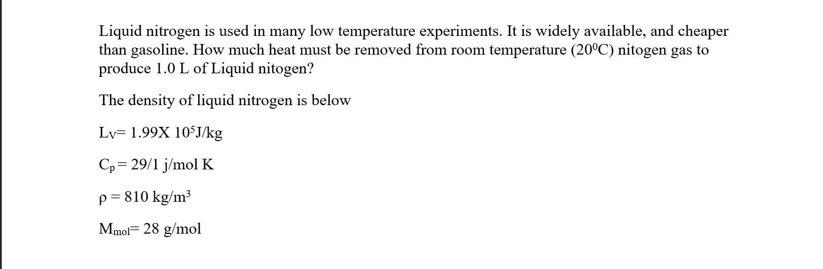 Solved Liquid nitrogen is used in many low temperature