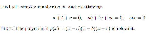 Solved Find All Complex Numbers A,b, And C Satisfying | Chegg.com