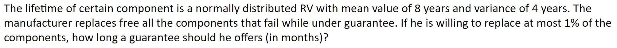 Solved The lifetime of certain component is a normally | Chegg.com