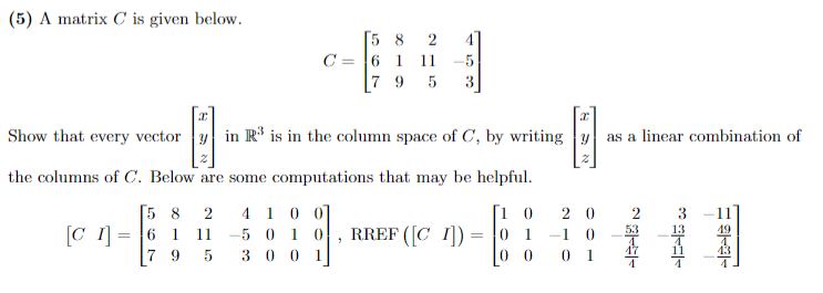 Solved (5) A matrix C is given below. C=⎣⎡56781921154−53⎦⎤ | Chegg.com