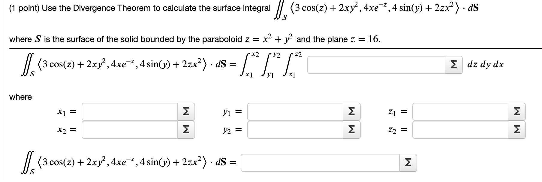 Solved 1 Point Use The Divergence Theorem To Calculate Chegg Com