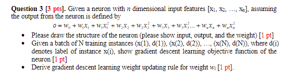 Solved Question 3 [ 3 pts]. Given a neuron with n | Chegg.com