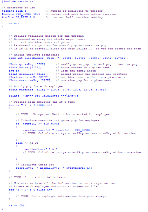 Solved Write a C program that will calculate the gross pay | Chegg.com