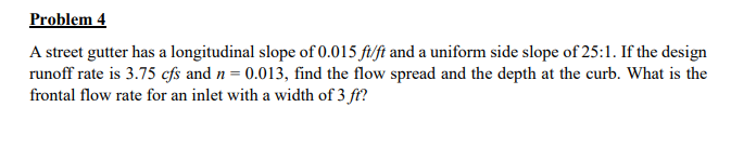 Solved A street gutter has a longitudinal slope of | Chegg.com