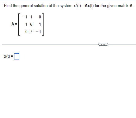 Solved Find the general solution of the system x′(t)=Ax(t) | Chegg.com