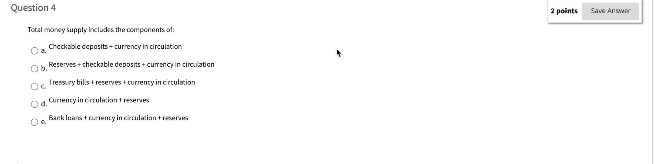 Solved Question 4 2 points Save Answer Total money supply | Chegg.com
