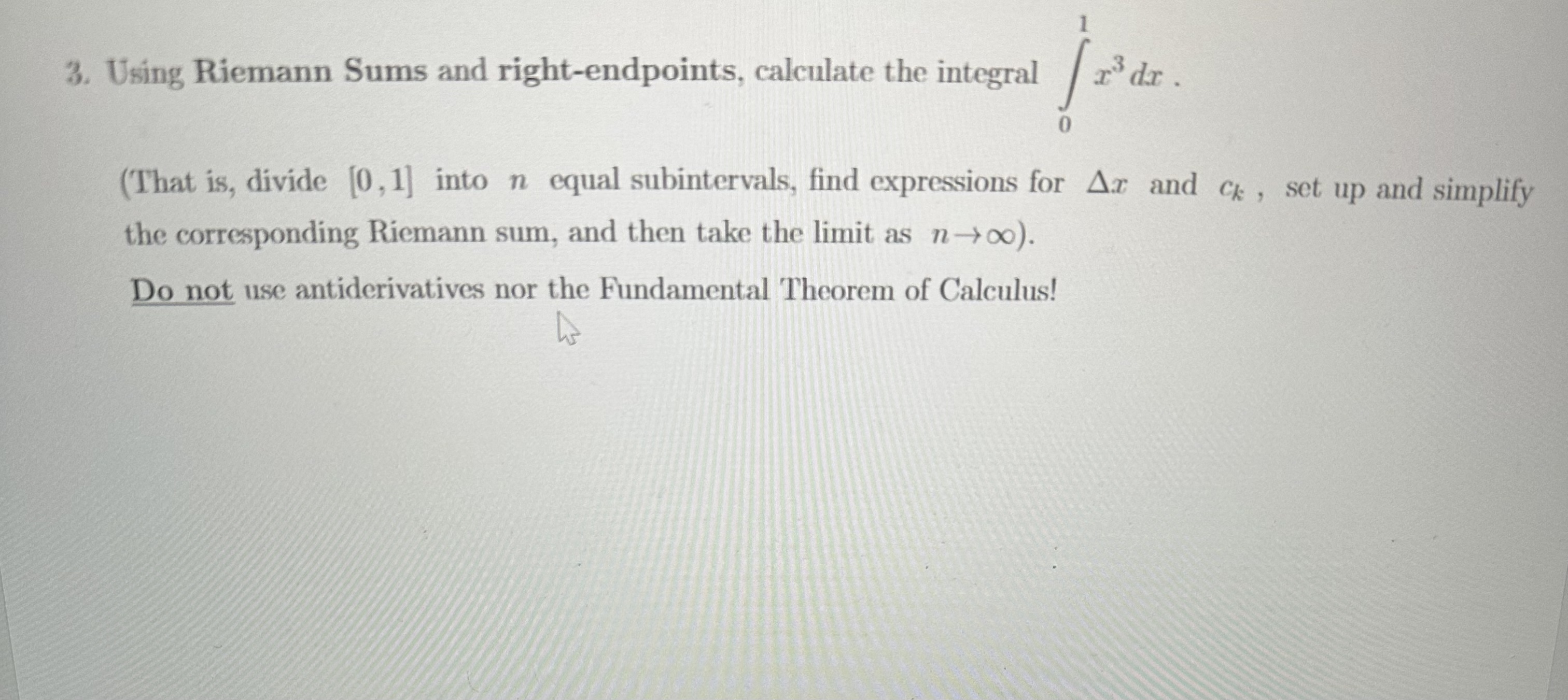 Solved Using Riemann Sums and rightendpoints, calculate the