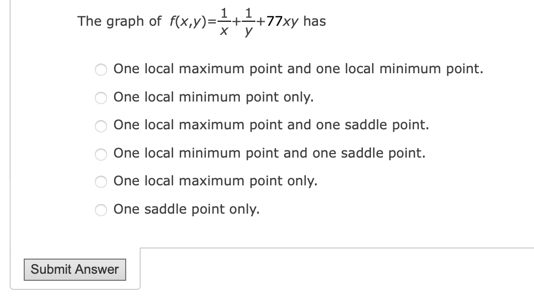 solved-the-graph-of-f-x-y-1-x-1-y-77xy-has-one-local-chegg