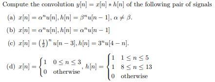 Solved Compute The Convolution Y N X N H N Of The Chegg Com