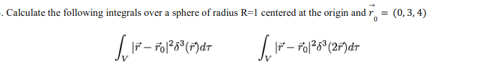 Solved Calculate the following integrals over a sphere of | Chegg.com