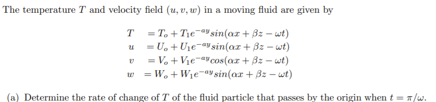 Solved The temperature T and velocity field (u, v, w) in a | Chegg.com