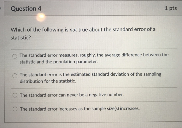 Solved Question 4 1 pts Which of the following is not true | Chegg.com
