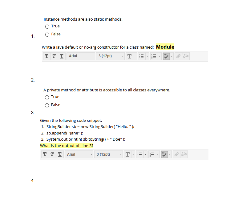 Solved Instance methods are also static methods. O True O | Chegg.com