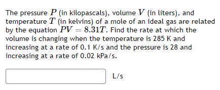 Solved The pressure P (in kilopascals), volume V (in | Chegg.com