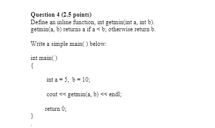 Solved Question 4 (2.5 points) Define an inline function, | Chegg.com
