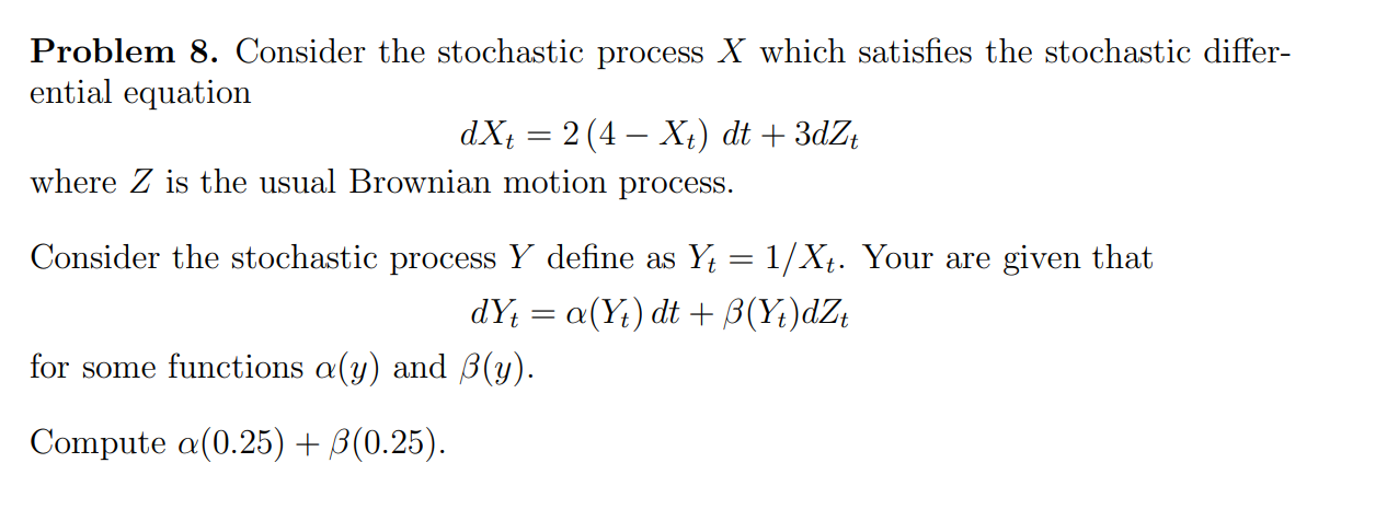 Solved Problem 8. Consider The Stochastic Process X Which | Chegg.com