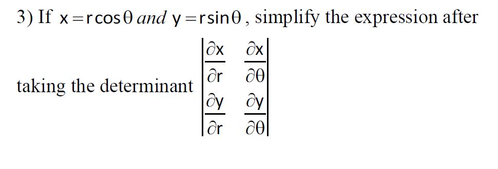 Solved 3 If X Rcos O And Y Rsino Simplify The Expressio Chegg Com