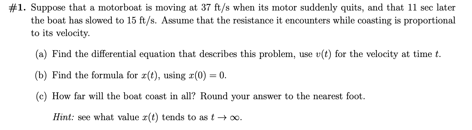 Solved 1. Suppose that a motorboat is moving at 37ft/s when | Chegg.com