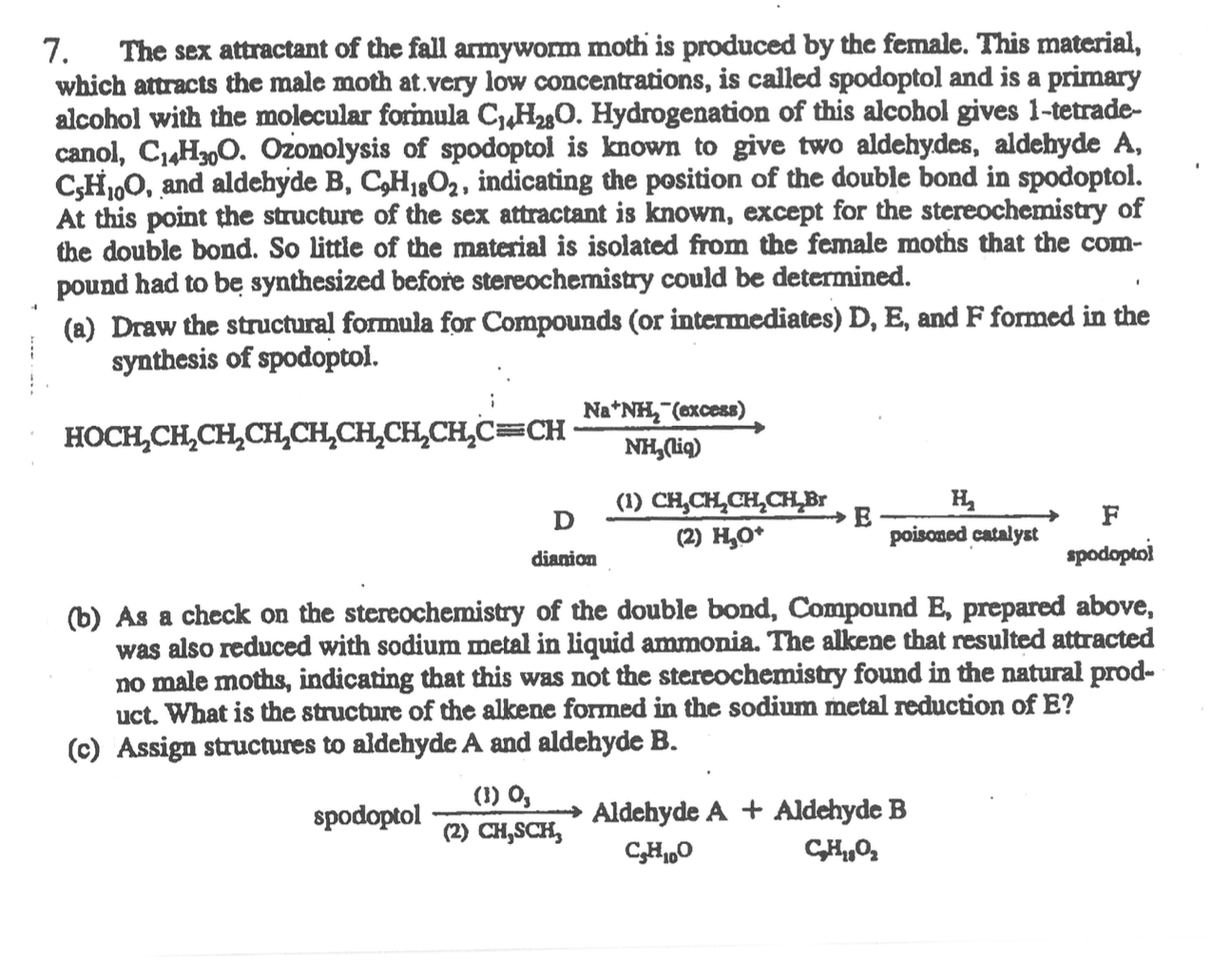 Solved 7 The Sex Attractant Of The Fall Armyworm Moth Is 1992