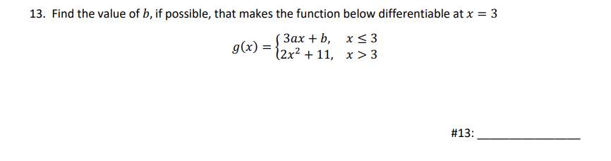 Solved 13. Find The Value Of B, If Possible, That Makes The | Chegg.com