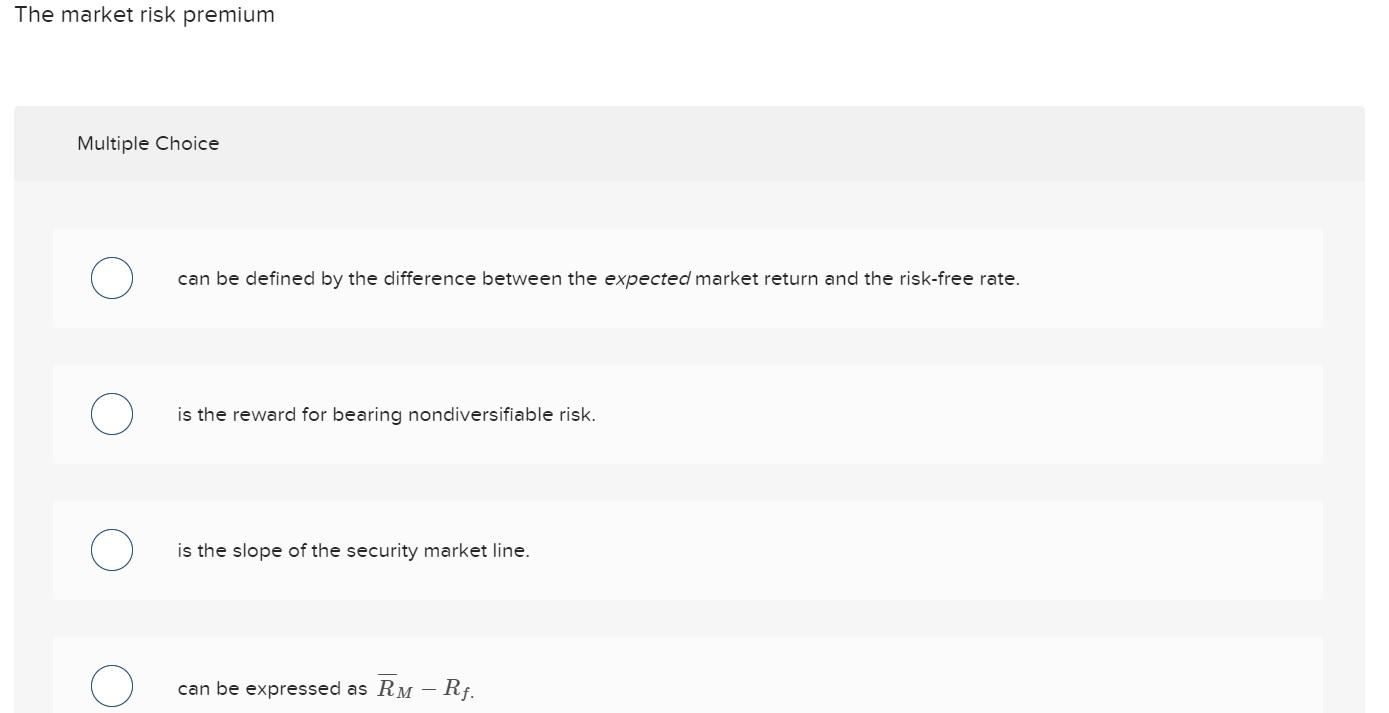 Solved The Market Risk Premium Multiple Choice Can Be Chegg