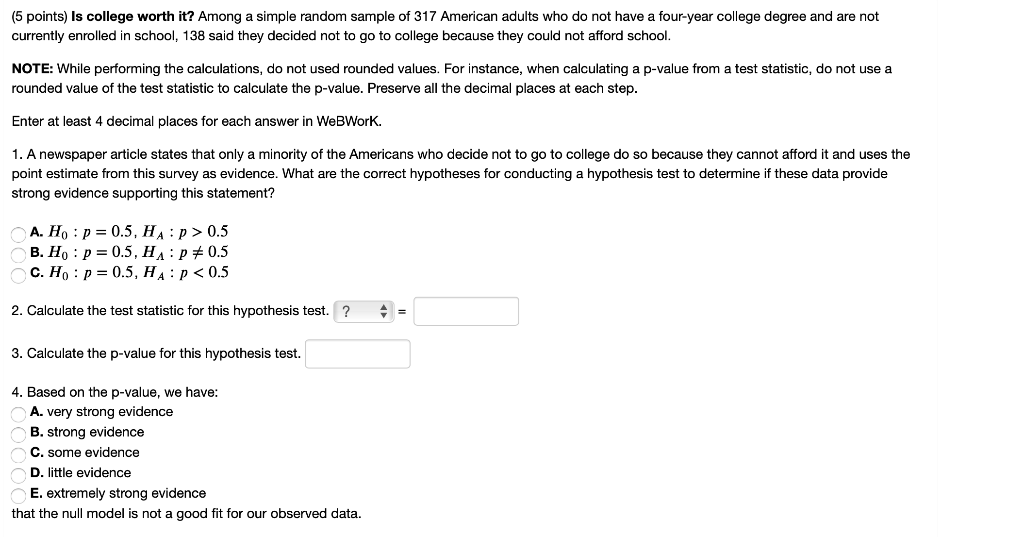 Solved (5 points) Is college worth it? Among a simple random | Chegg.com