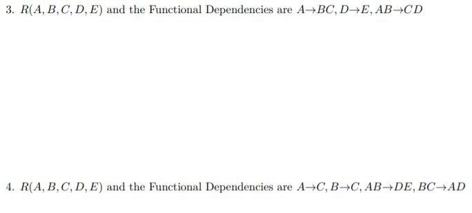 Solved 2. R(A, B, C, D, E) And The Functional Dependencies | Chegg.com