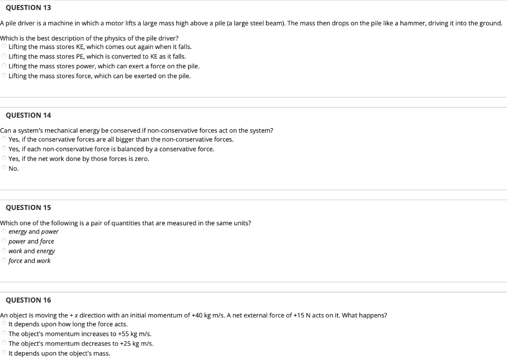 Solved QUESTION 13 A pile driver is a machine in which a | Chegg.com