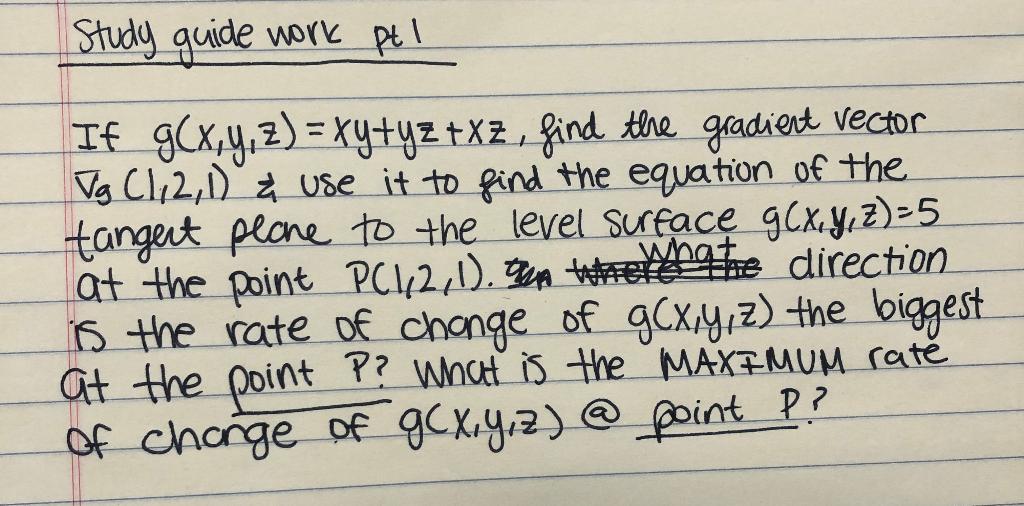 Solved Study guide work pt 1 If g(x,y,z) = xy+yz +xz, find | Chegg.com