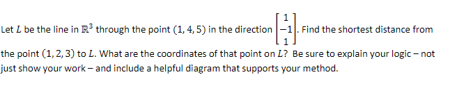 Solved Let L be the line in R3 through the point (1,4,5) in | Chegg.com