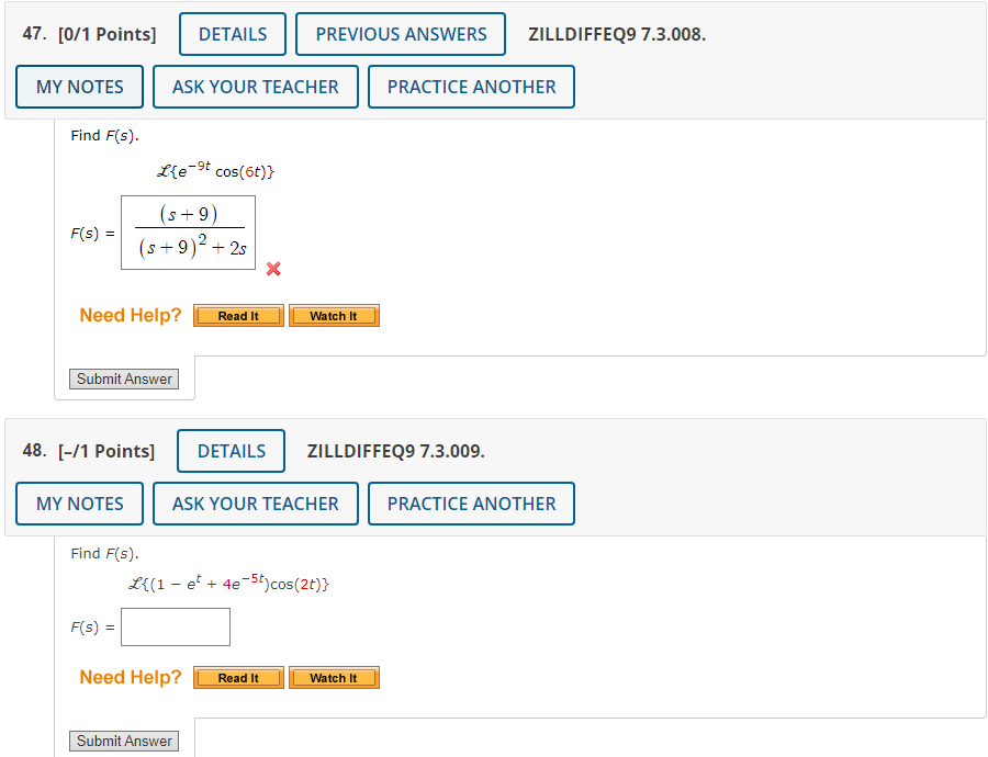 Solved Find F(s). F(s)=(s+9)L{e−9tcos(6t)} [-/1 Points] | Chegg.com