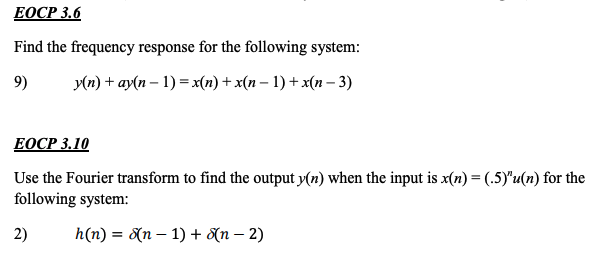 Solved Find The Frequency Response For The Following System: | Chegg.com