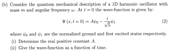 Solved (b) Consider the quantum mechanical description of a | Chegg.com