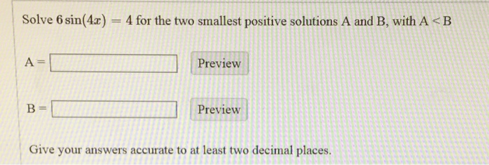 solved-solve-6-sin-4x-4-for-the-two-smallest-positive-chegg