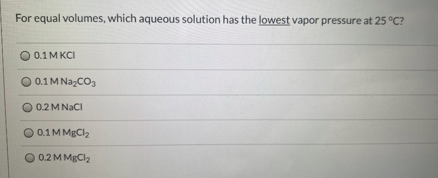 Solved For equal volumes, which aqueous solution has the | Chegg.com
