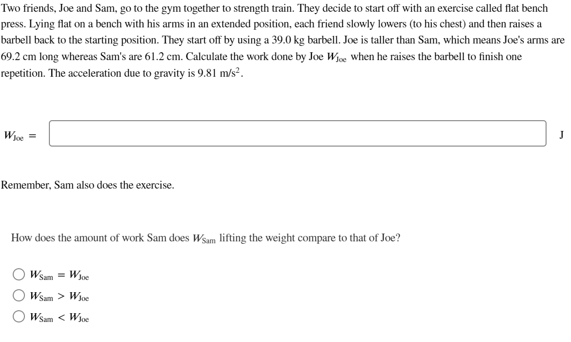 Solved Two friends, Joe and Sam, go to the gym together to