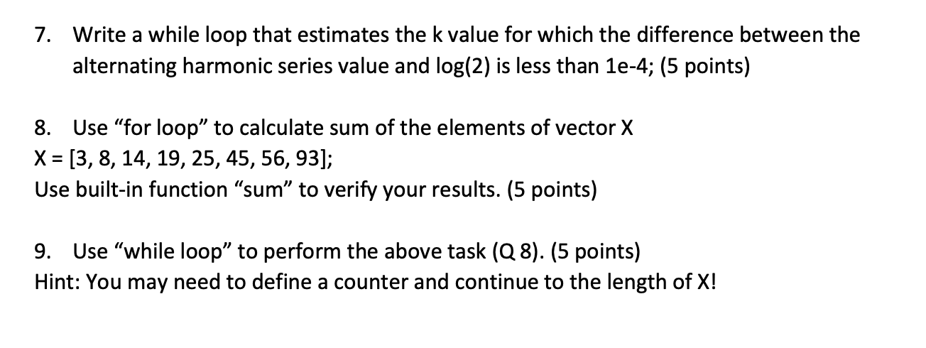 Solved 7. Write a while loop that estimates the k value for | Chegg.com