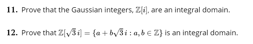 Solved 11. Prove that the Gaussian integers, Z[i], are an | Chegg.com