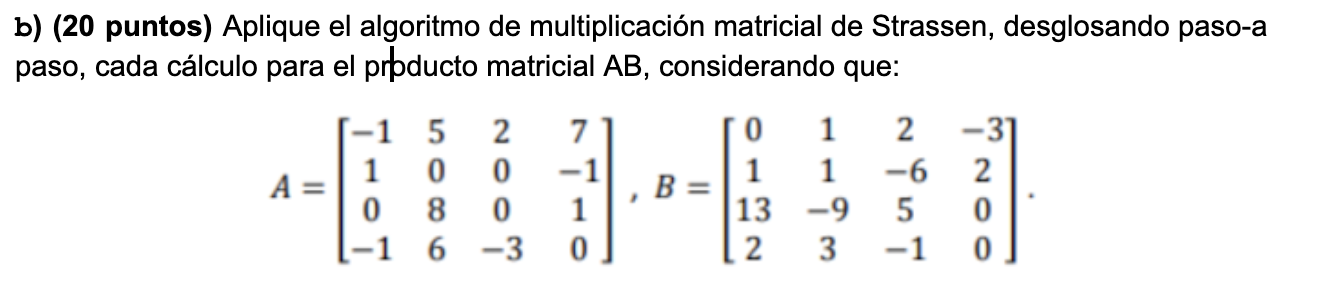 Solved Apply the Strassen matrix multiplication algorithm, | Chegg.com